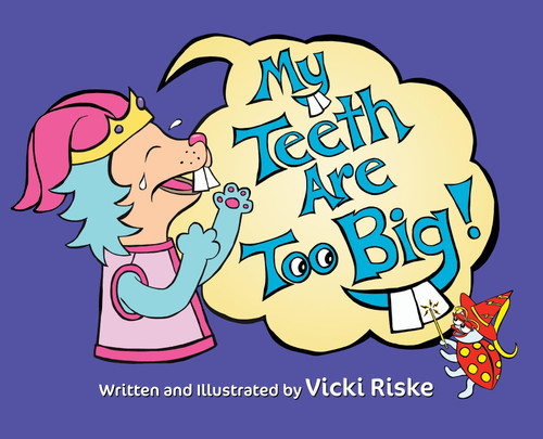 My Teeth Are Too Big My Teeth Are Too Big