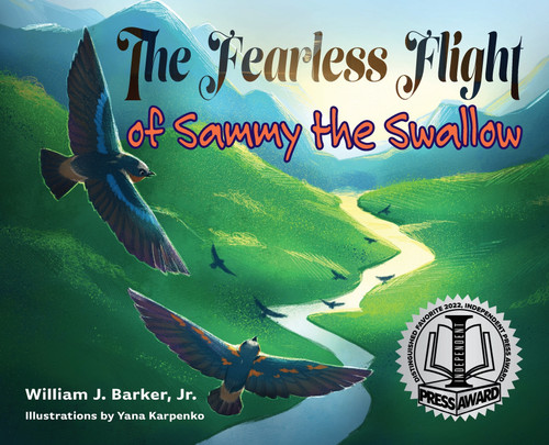 The Fearless Flight of Sammy the Swallow The Fearless Flight of Sammy the Swallow