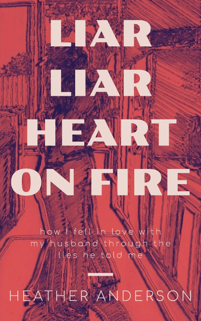 Liar Liar Heart on Fire Liar Liar Heart on Fire