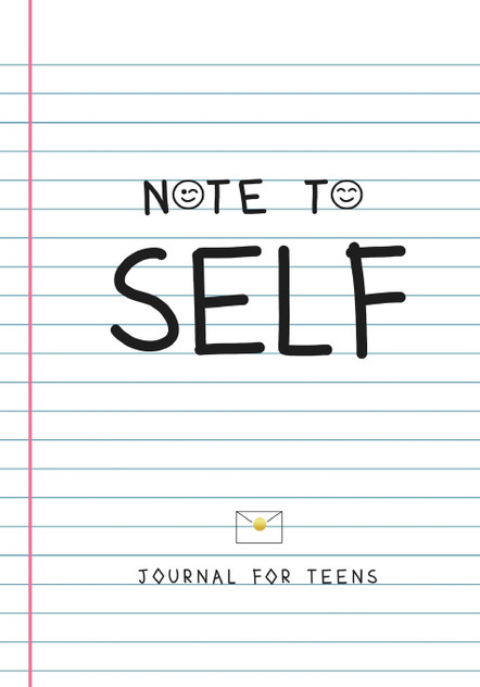 Note to Self- Journal for Teens Note to Self- Journal for Teens