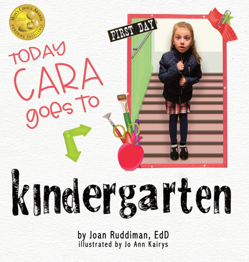 Today Cara Goes to Kindergarten Today Cara Goes to Kindergarten