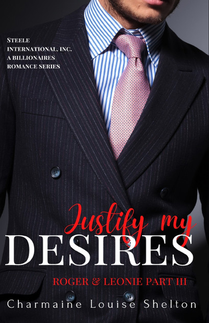Justify My Desires Roger & Leonie Part III Justify My Desires Roger & Leonie Part III