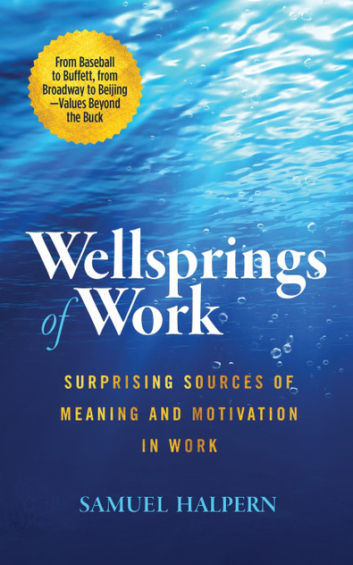Wellsprings of Work Wellsprings of Work