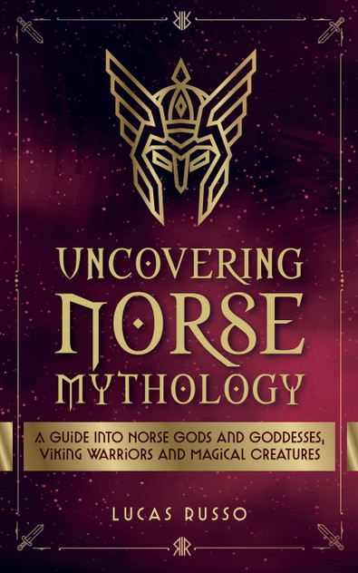 Uncovering Norse Mythology Uncovering Norse Mythology