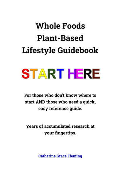Whole Foods Plant-Based Lifestyle Guidebook Whole Foods Plant-Based Lifestyle Guidebook