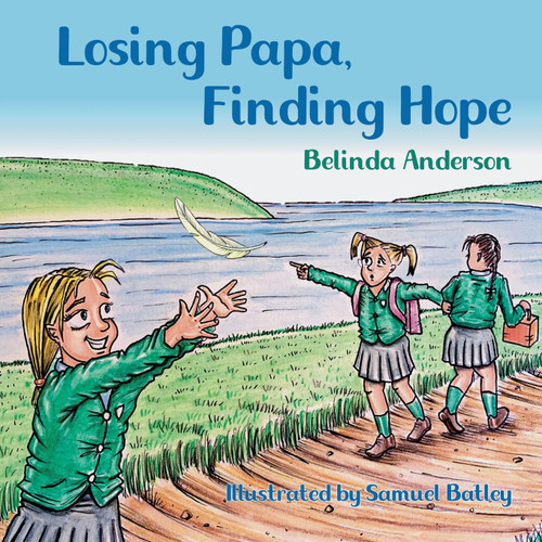 Losing Papa, Finding Hope Losing Papa, Finding Hope