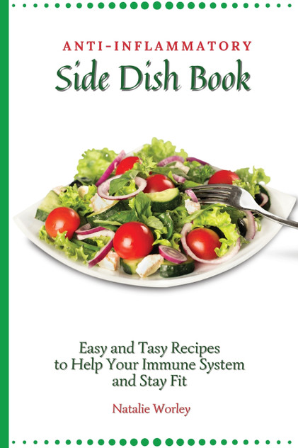 Anti-Inflammatory Side Dish Book Anti-Inflammatory Side Dish Book
