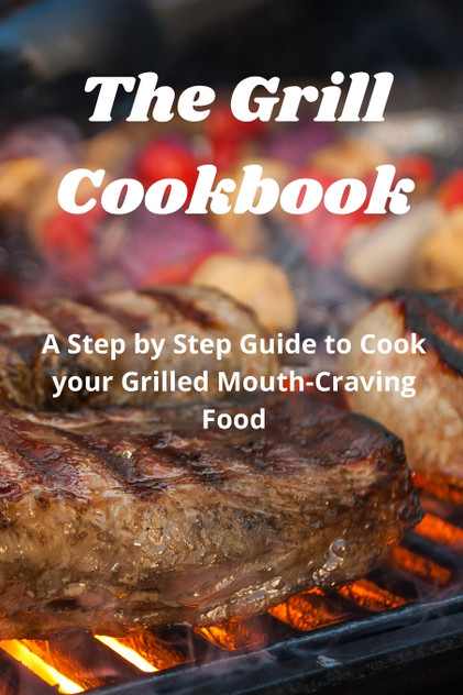 The Grill Cookbook The Grill Cookbook