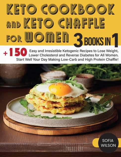 Keto Cookbook and keto Chaffle for Women Keto Cookbook and keto Chaffle for Women