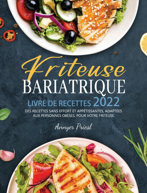 Friteuse Bariatrique Livre De Recettes 2022 Friteuse Bariatrique Livre De Recettes 2022