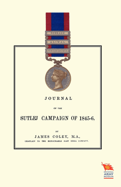 JOURNAL OF THE SUTLEJ CAMPAIGN OF 1845-46And also of Lord Hardinge's tour in the following winter JOURNAL OF THE SUTLEJ CAMPAIGN OF 1845-46And also of Lord Hardinge's tour in the following winter