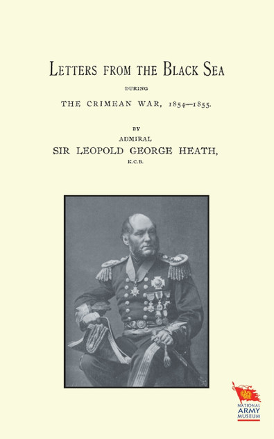 LETTERS FROM THE BLACK SEA DURING THE CRIMEAN WAR LETTERS FROM THE BLACK SEA DURING THE CRIMEAN WAR