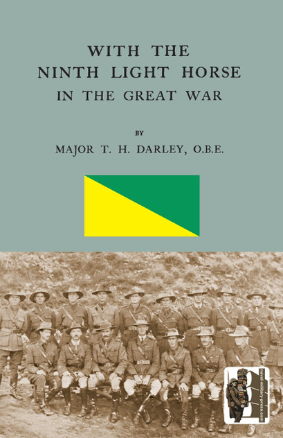 WITH THE NINTH LIGHT HORSE IN THE GREAT WAR WITH THE NINTH LIGHT HORSE IN THE GREAT WAR