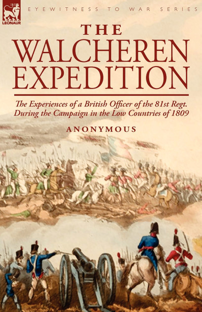 The Walcheren Expedition The Walcheren Expedition