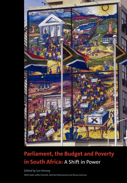 Parliament, the Budget and Poverty in South Africa Parliament, the Budget and Poverty in South Africa