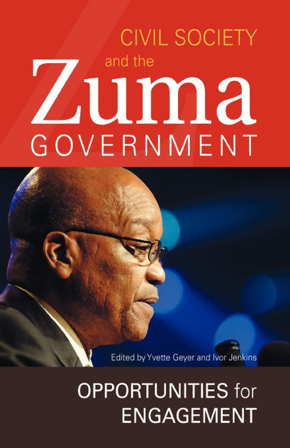 Civil Society and the Zuma Government Civil Society and the Zuma Government