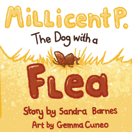 Millicent P. The Dog with a Flea Millicent P. The Dog with a Flea