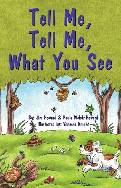 Tell Me, Tell Me, What You See Tell Me, Tell Me, What You See