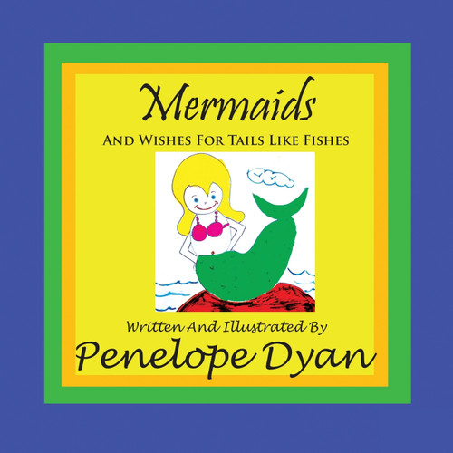 Mermaids And Wishes For Tails Like Fishes Mermaids And Wishes For Tails Like Fishes