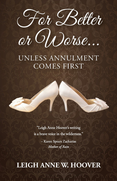 For Better or Worse... Unless Annulment Comes First