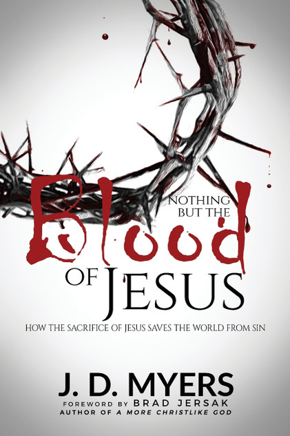 Nothing but the Blood of Jesus Nothing but the Blood of Jesus