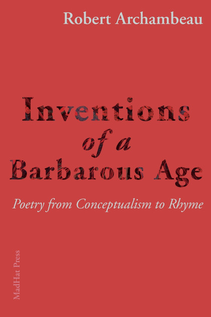 Inventions of a Barbarous Age Inventions of a Barbarous Age