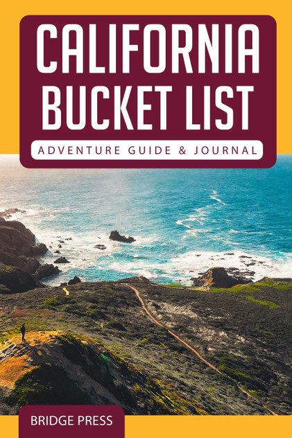 California Bucket List Adventure Guide & Journal California Bucket List Adventure Guide & Journal