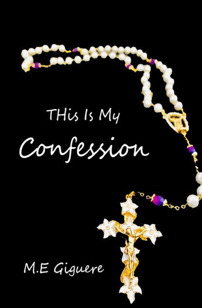 This is my Confession This is my Confession