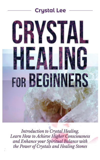 Crystal Healing for Beginners
