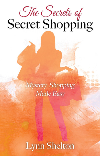 The Secrets of Secret Shopping The Secrets of Secret Shopping