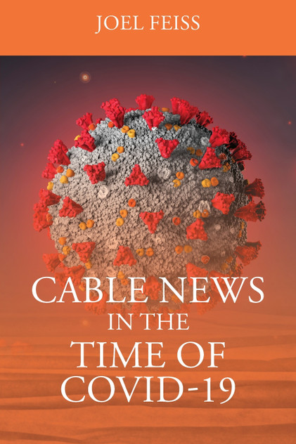 Cable News In The Time Of Covid-19 Cable News In The Time Of Covid-19
