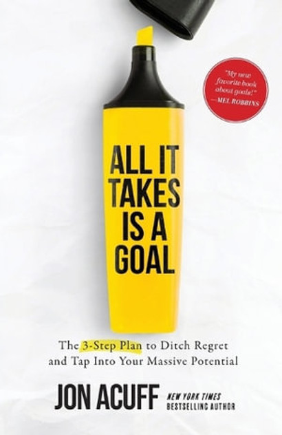 All It Takes Is a Goal All It Takes Is a Goal