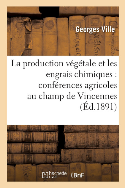 La production végétale et les engrais chimiques La production végétale et les engrais chimiques