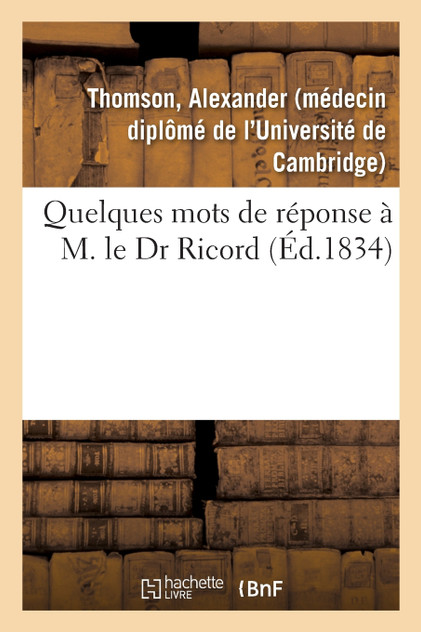 Quelques mots de réponse à M. le Dr Ricord Quelques mots de réponse à M. le Dr Ricord
