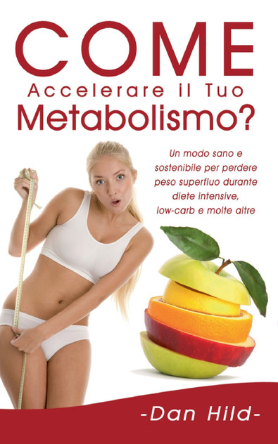 Come Accelerare il Tuo Metabolismo?