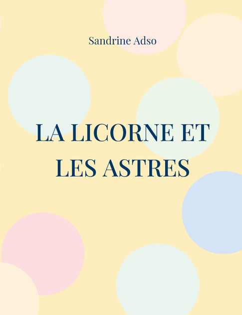 La Licorne et les Astres La Licorne et les Astres