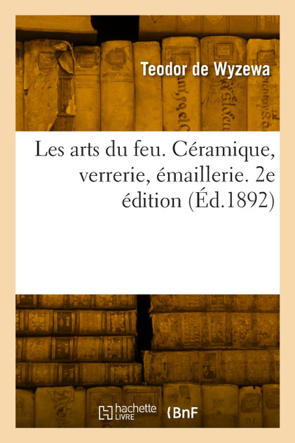 Les arts du feu. 2e édition Les arts du feu. 2e édition