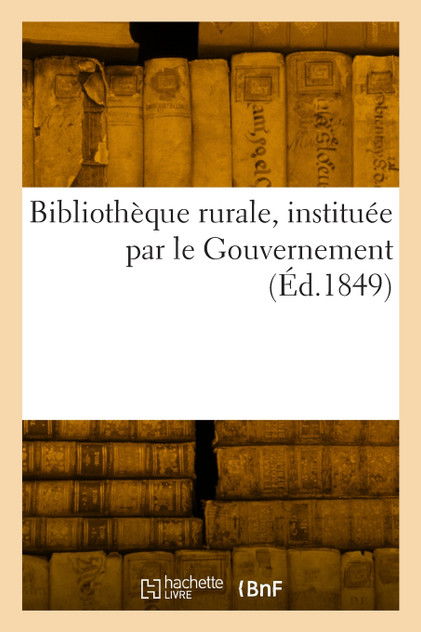 Bibliothèque rurale, instituée par le Gouvernement Bibliothèque rurale, instituée par le Gouvernement