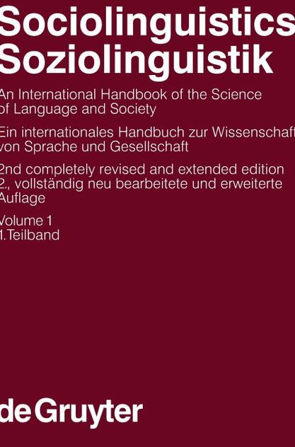 Sociolinguistics / Soziolinguistik, Volume 1, Sociolinguistics / Soziolinguistik. An International Handbook of the Science of Language and Society / Ein internationales Handbuch zur Wissenschaft von Sprache und Gesellschaft (HSK 3)