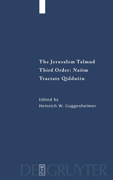 The Jerusalem Talmud, Tractate Qiddusin The Jerusalem Talmud, Tractate Qiddusin