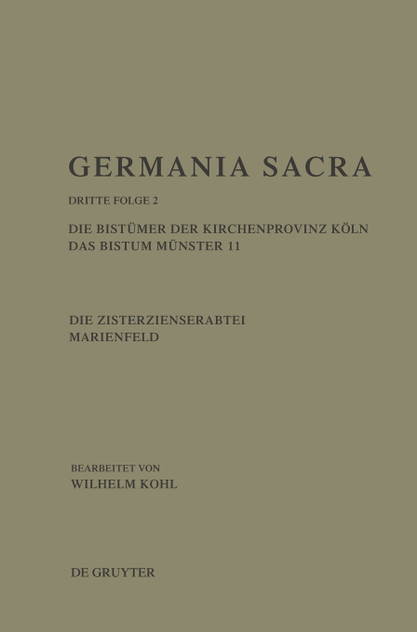 Die Bistümer der Kirchenprovinz Köln. Das Bistum Münster 11. Die Zisterzienserabtei Marienfeld Die Bistümer der Kirchenprovinz Köln. Das Bistum Münster 11. Die Zisterzienserabtei Marienfeld