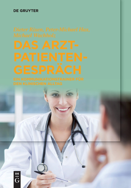 Das Arzt-Patienten-Gespräch Das Arzt-Patienten-Gespräch