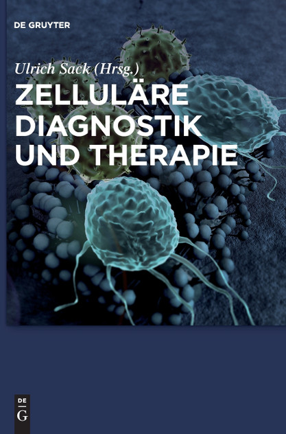 Zelluläre Diagnostik und Therapie Zelluläre Diagnostik und Therapie
