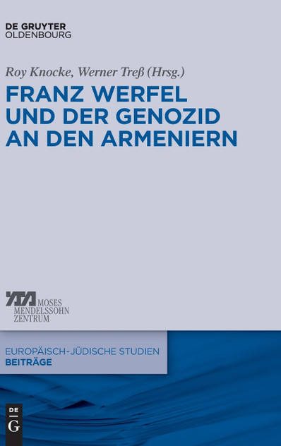 Franz Werfel und der Genozid an den Armeniern Franz Werfel und der Genozid an den Armeniern