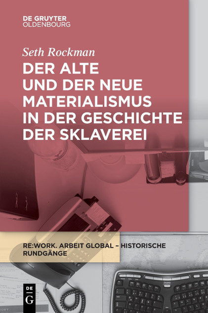 Der alte und der neue Materialismus in der Geschichte der Sklaverei Der alte und der neue Materialismus in der Geschichte der Sklaverei