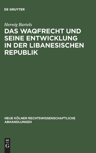 Das Waqfrecht und seine Entwicklung in der libanesischen Republik