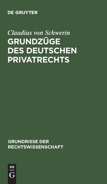 Grundzüge des deutschen Privatrechts Grundzüge des deutschen Privatrechts