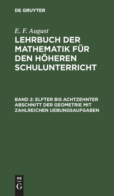 Elfter bis achtzehnter Abschnitt der Geometrie mit zahlreichen Uebungsaufgaben