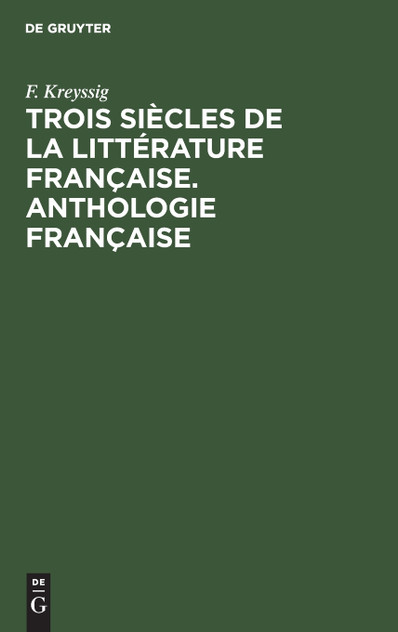Trois siècles de la littérature française. Anthologie française Trois siècles de la littérature française. Anthologie française