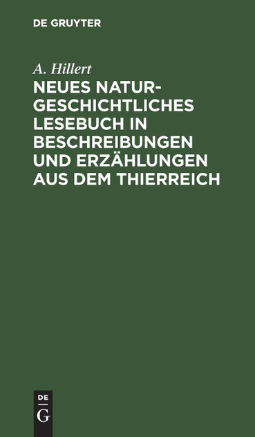 Neues naturgeschichtliches Lesebuch in Beschreibungen und Erzählungen aus dem Thierreich Neues naturgeschichtliches Lesebuch in Beschreibungen und Erzählungen aus dem Thierreich